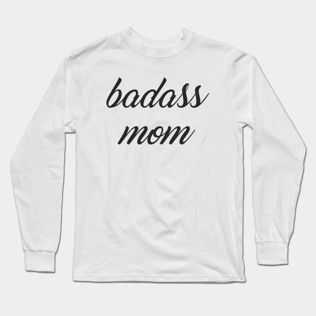 badass mom Long Sleeve T-Shirt by MandalaHaze